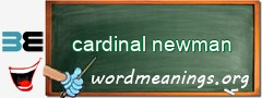 WordMeaning blackboard for cardinal newman